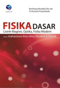 Image of fisika dasar listrik-magnet, optika, fisika modern untuk mahasiswa ilmu-ilmu eksakta & teknik