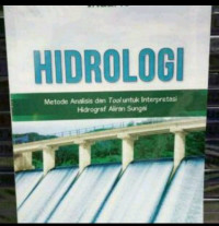 Image of Hidrologi Metode Analisis dan Tool Untuk Interprestasi Hidrograf Aliran Sungai