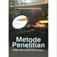 Image of Metode Penelitian Kuantitatif, Kualitatif dan Tindakkan